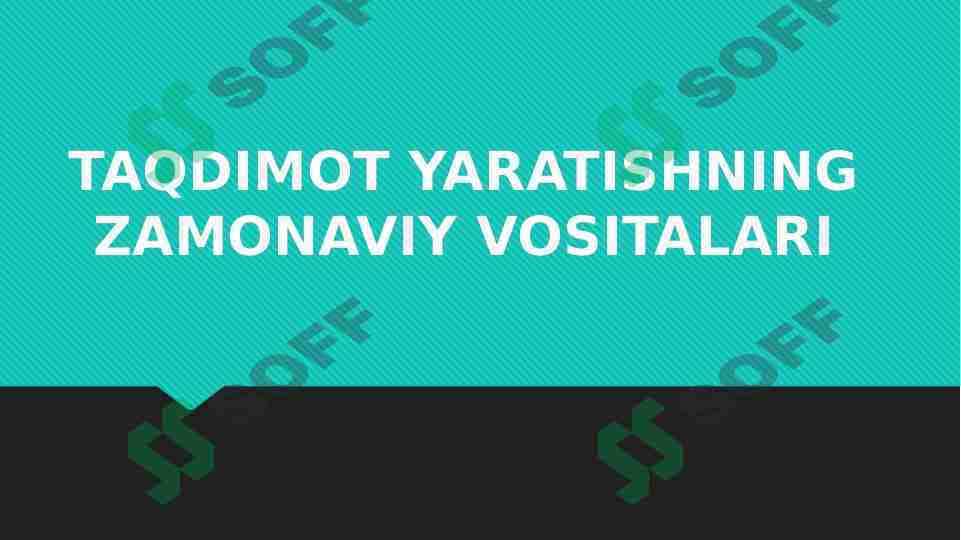 Taqdimot yaratishni zamonaviy vositalari