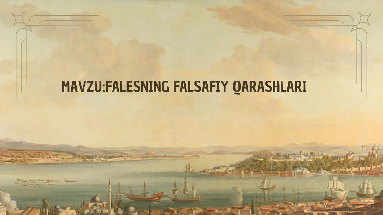 FALESNING FALSAFIY QARASHLARI