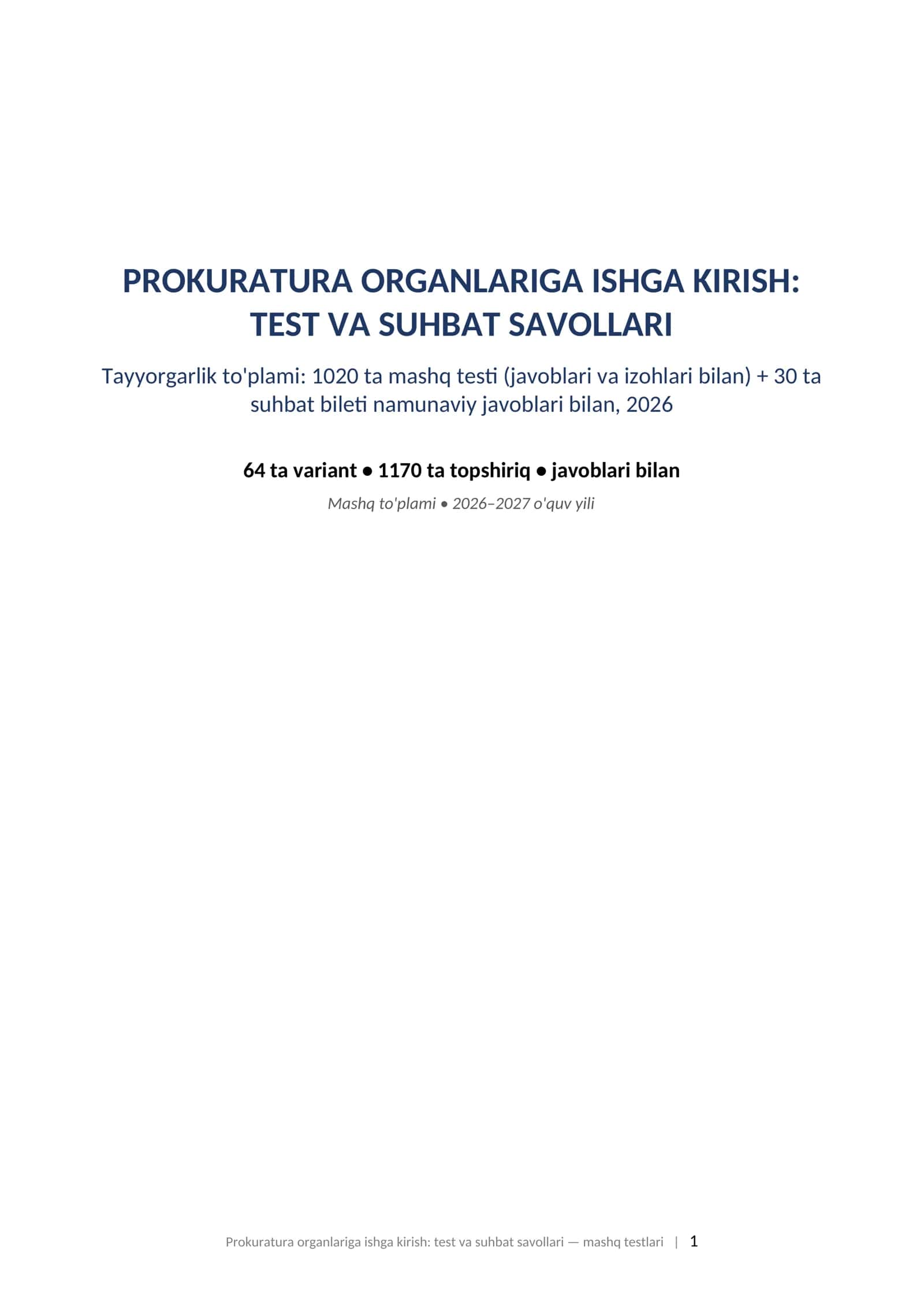 Prokuratura ishga kirish test savollari 2026 javoblari bilan va suhbat savollari tayyorgarlik toplami. PROKURATURA ORGANLARIGA ISHGA KIRISH: TEST VA SUHBAT SAVOLLARI Tayyorgarlik to'plami: 1020 ta mashq testi (javoblari va izohlari bilan) + 30 ta suhbat bileti namunaviy javoblari bilan, 2026