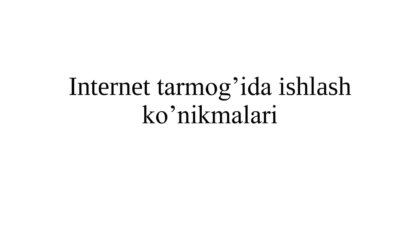 Internet tarmog'ida ishlash ko'nikmalari