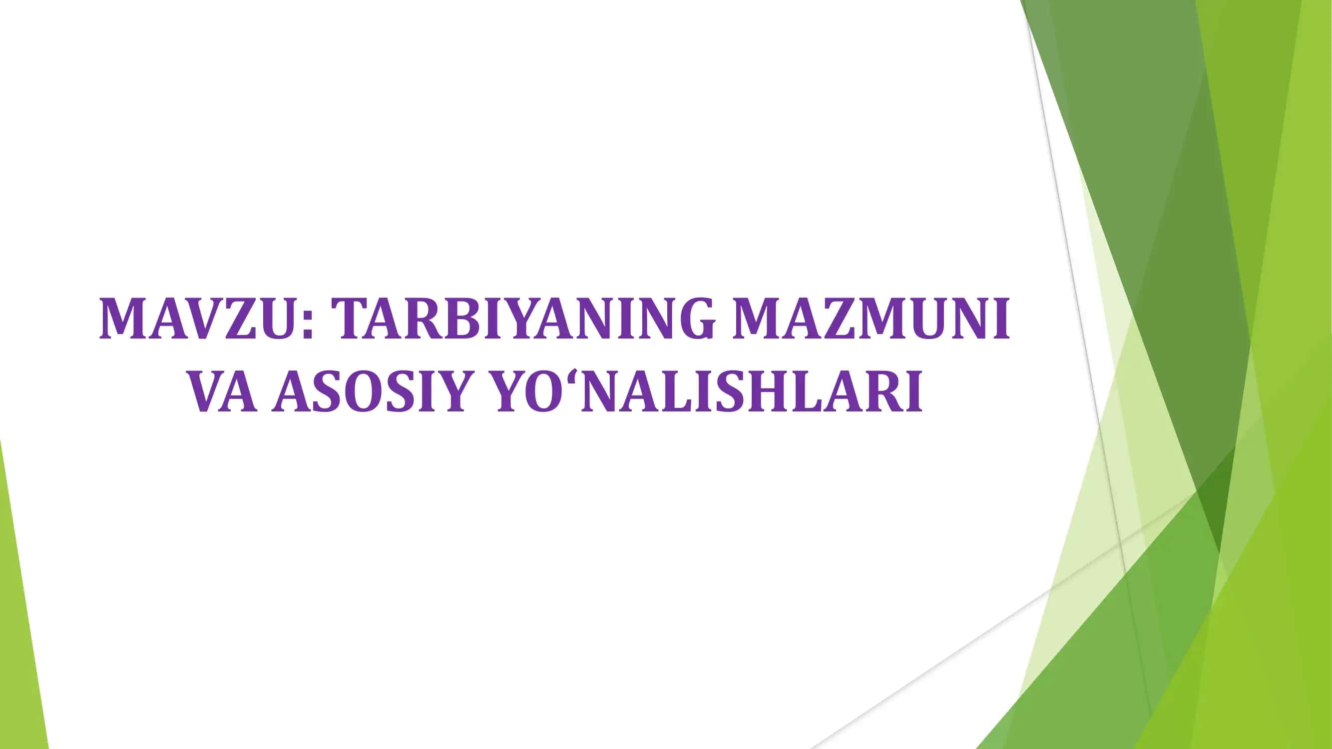 Tarbiyaning Mazmuni va Asosiy Yo‘nalishlari