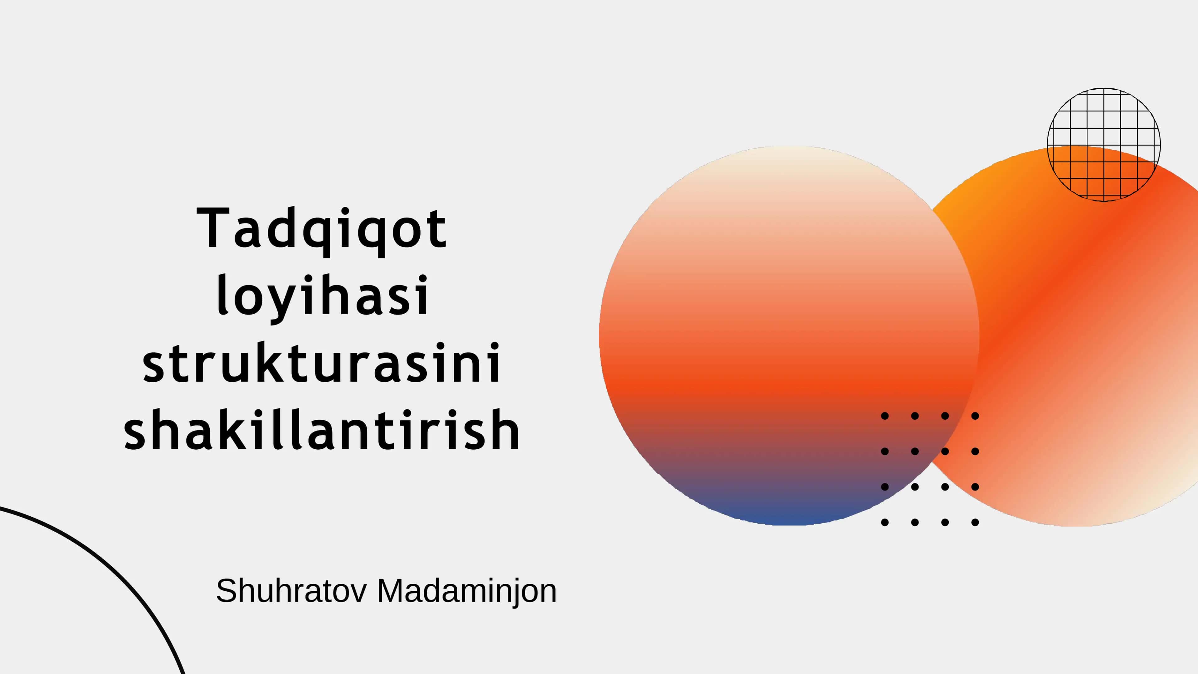 Tadqiqot loyihasi strukturasini shakillantirish