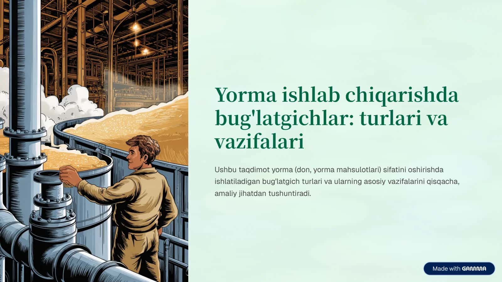 Yorma ishlab chiqarishda bug'latgichlar: turlari va vazifalari