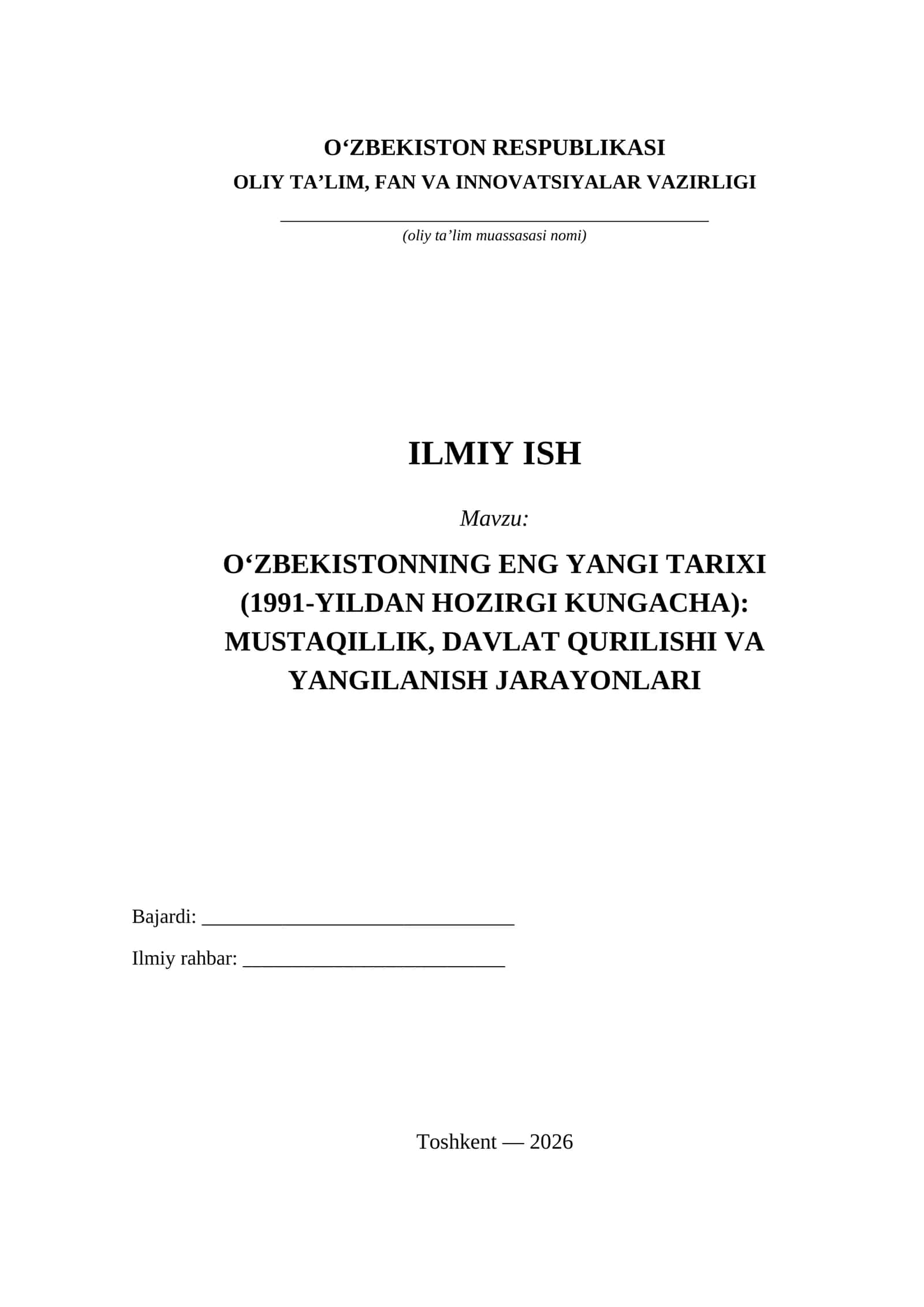 OʻZBEKISTONNING ENG YANGI TARIXI (1991-YILDAN HOZIRGI KUNGACHA): MUSTAQILLIK, DAVLAT QURILISHI VA YANGILANISH JARAYONLARI