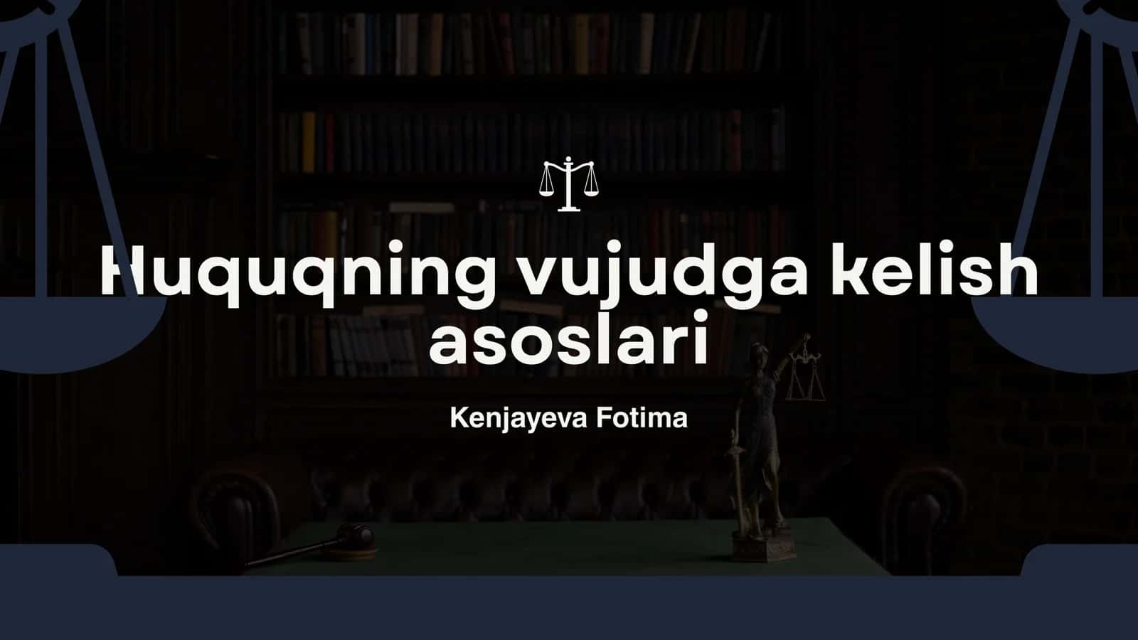 Huquqning vujudga kelish asoslari