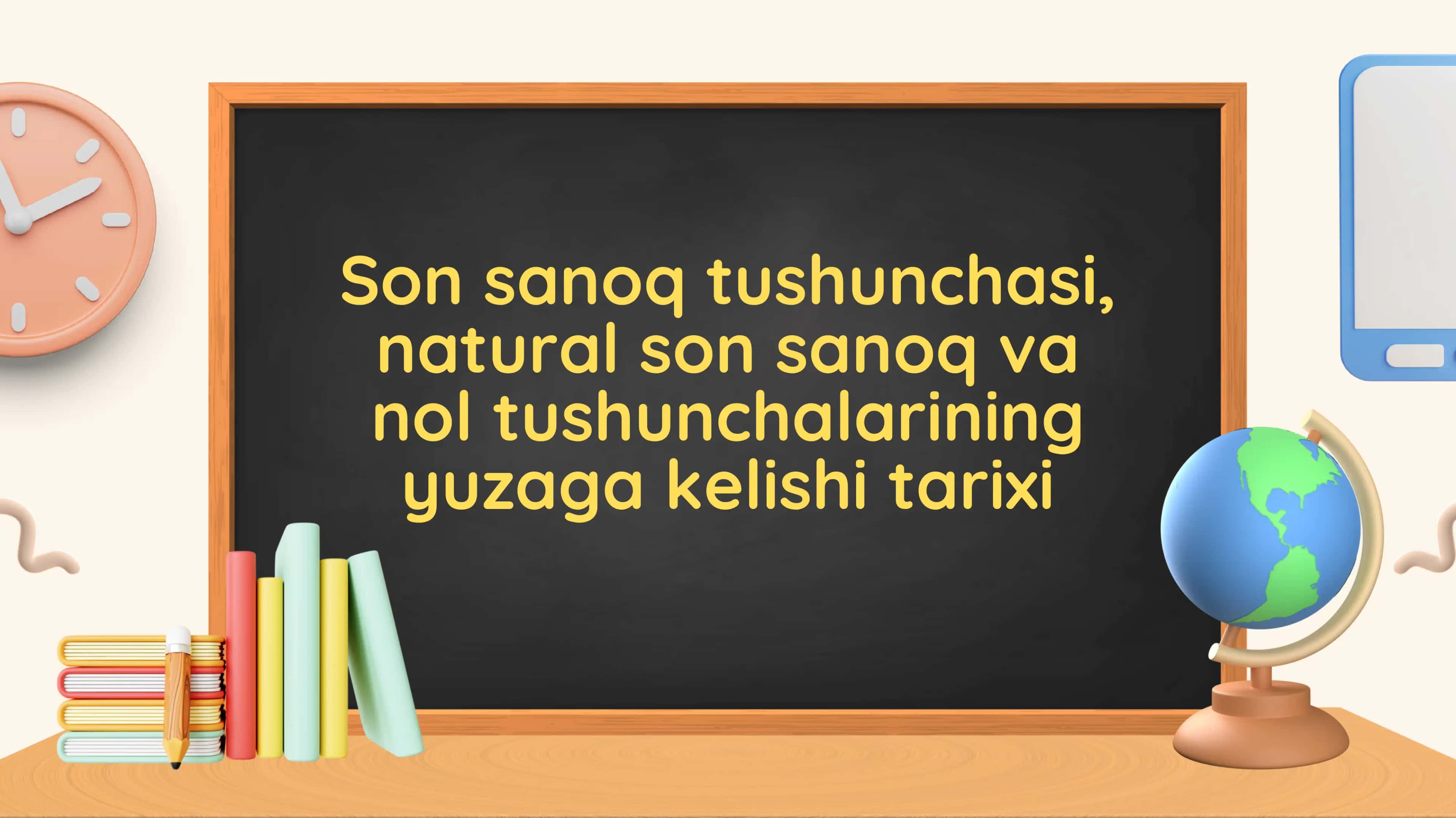 Son sanoq tushunchasi, natural son sanoq va nol tushunchalarining yuzaga kelishi tarixi