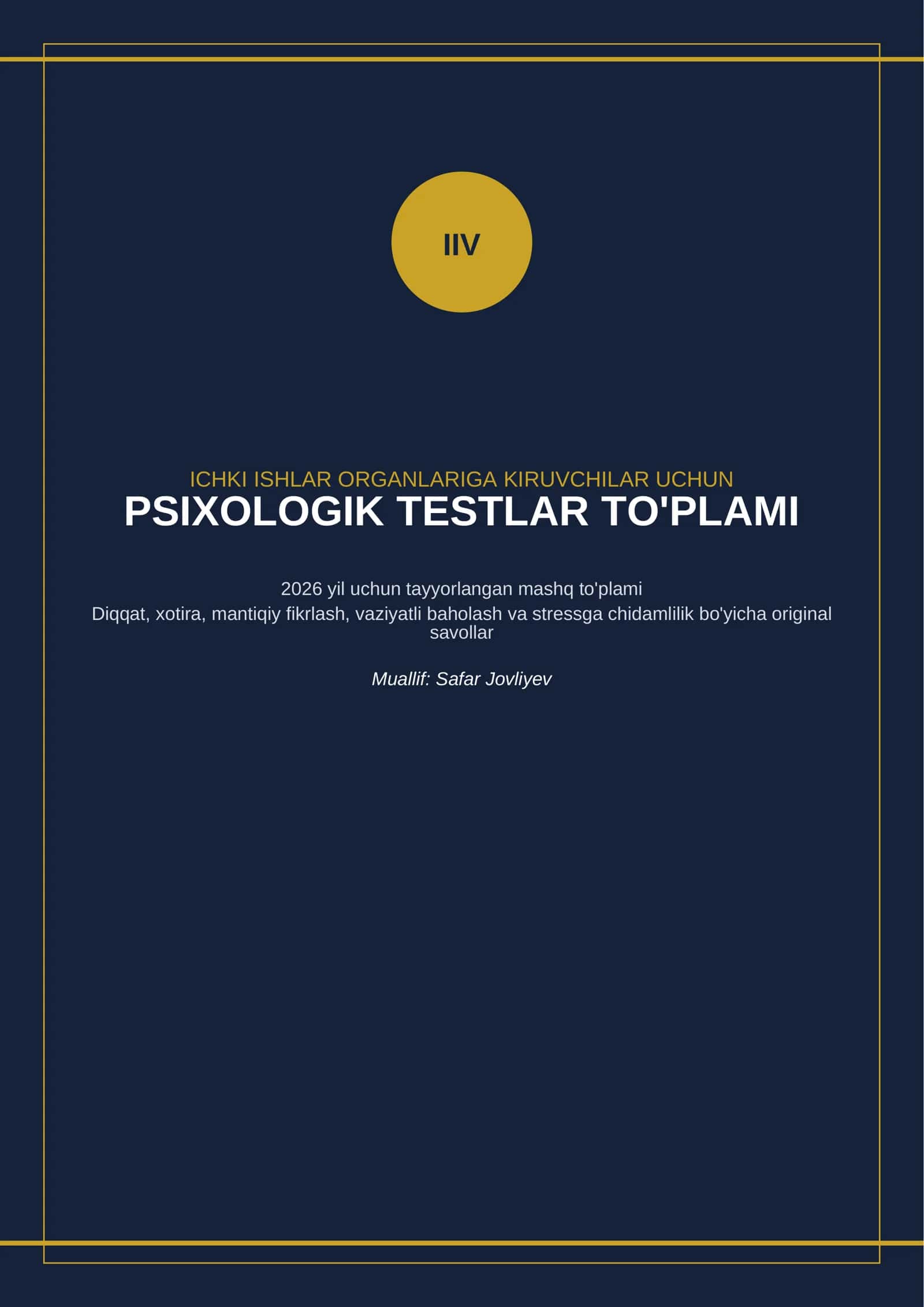 IIV ICHKI ISHLAR ORGANLARIGA KIRUVCHILAR UCHUN PSIXOLOGIK TESTLAR TO'PLAMI