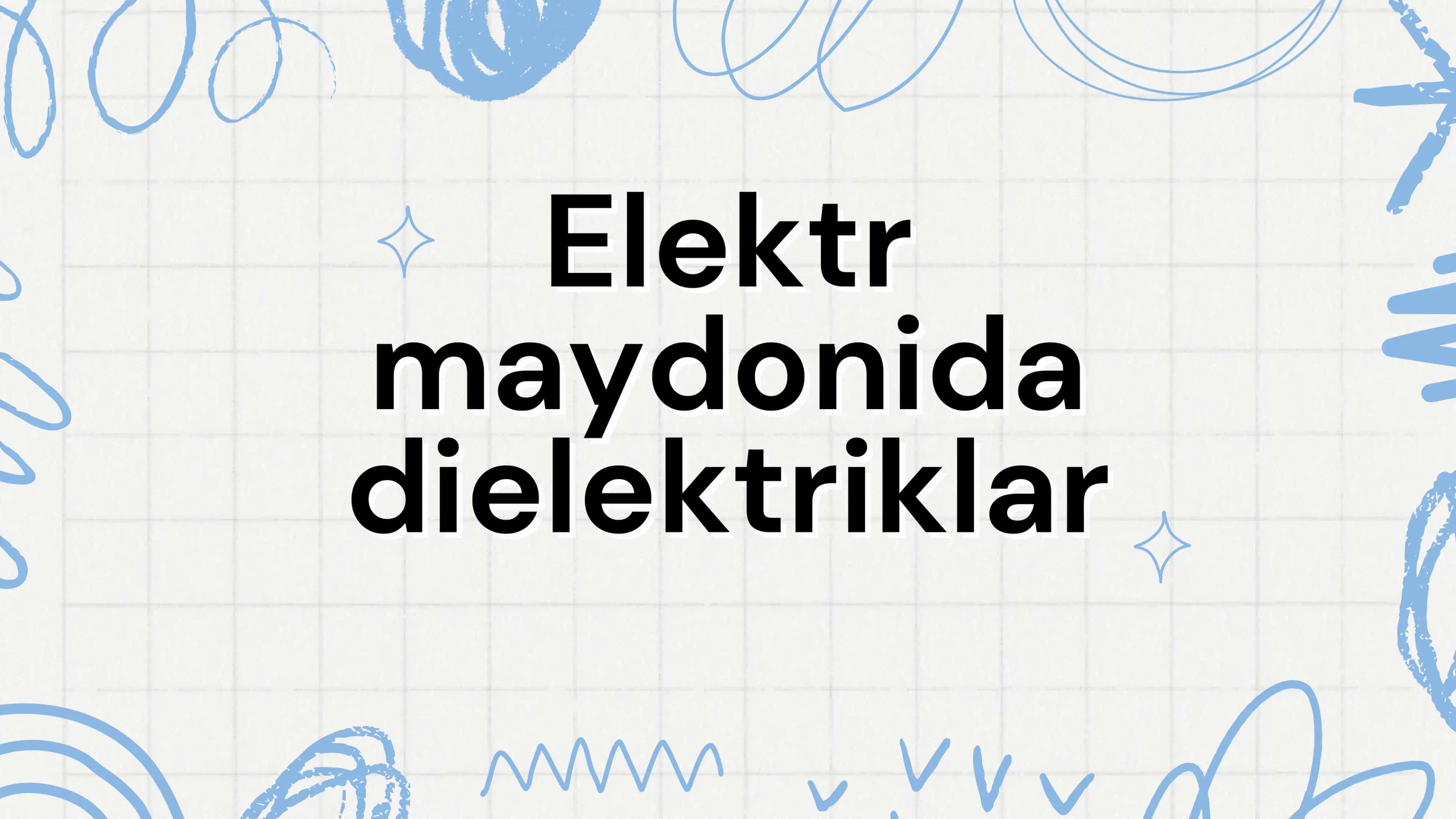 Elektr maydonida dielektriklar