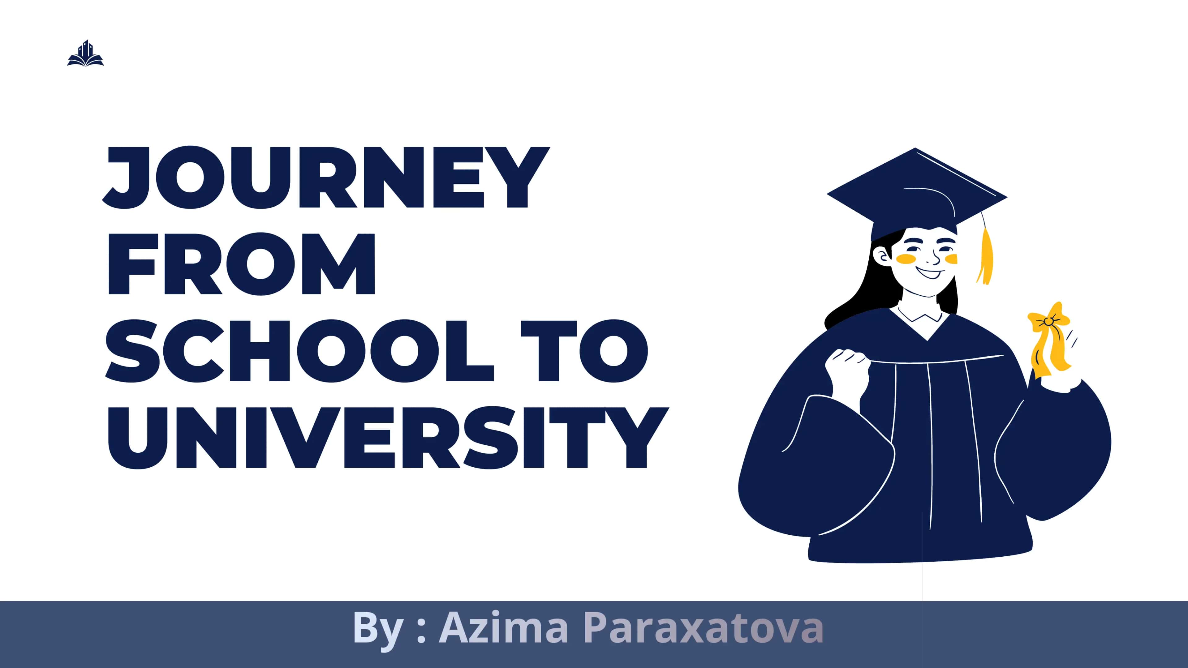 FROM SCHOOL TO UNIVERSITY