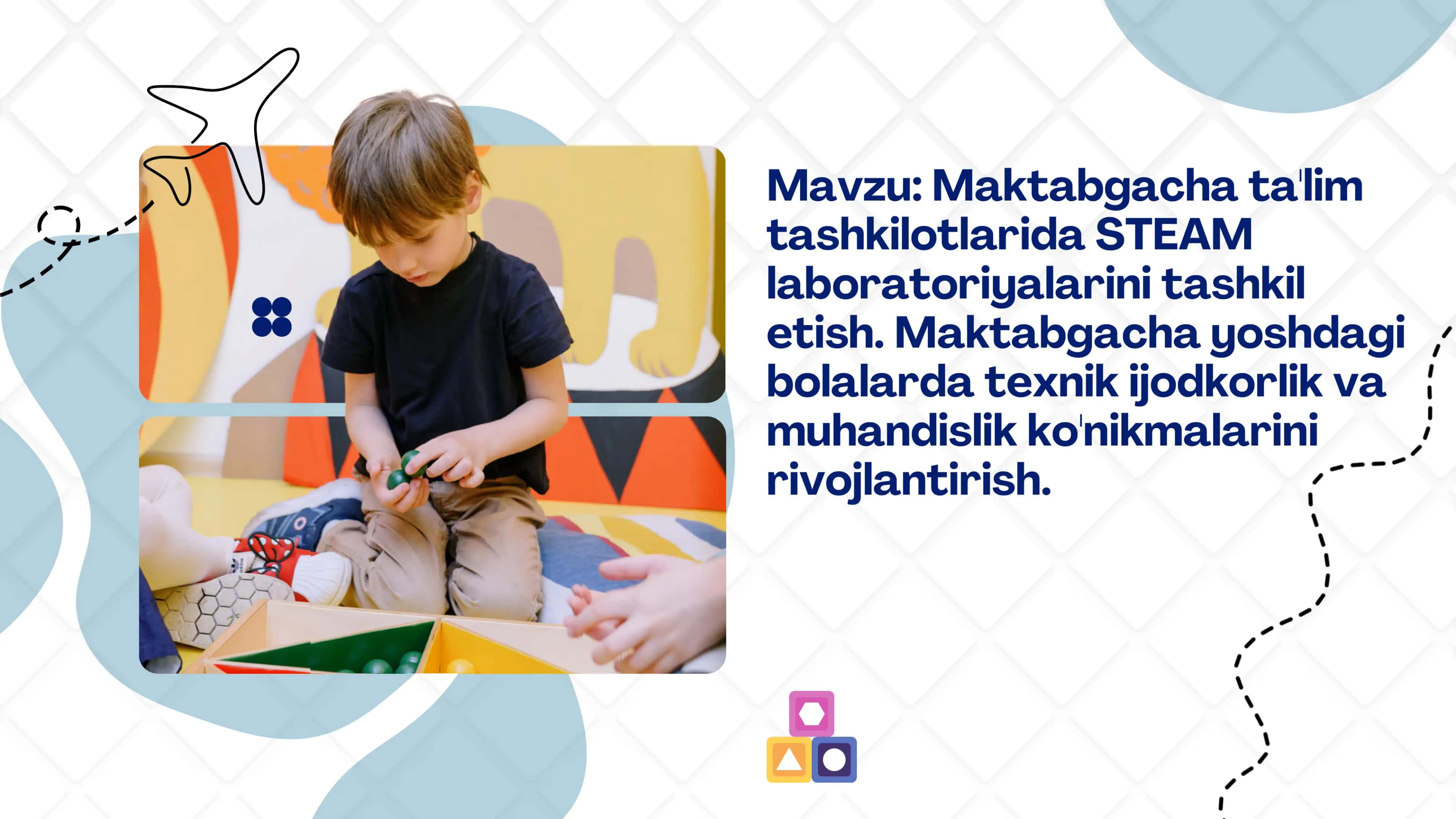 Maktabgacha ta'lim tashkilotlarida STEAM laboratoriyalarini tashkil etish. Maktabgacha yoshdagi bolalarda texnik ijodkorlik va muhandislik ko'nikmalarini rivojlantirish