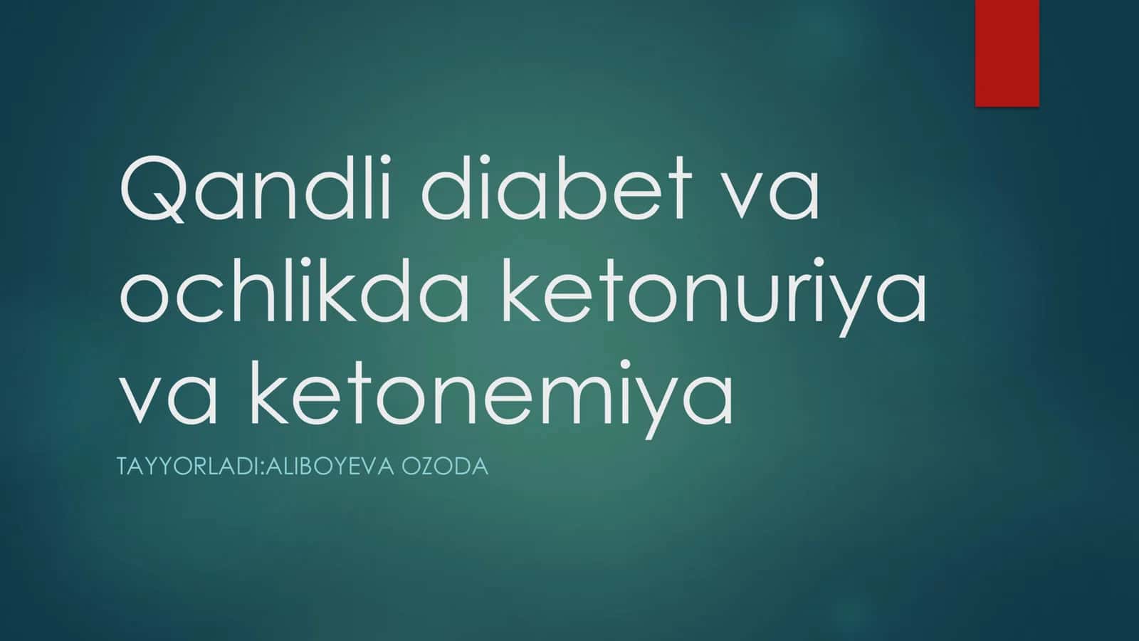 Qandli diabet va ochlikda ketonuriya va ketonemiya