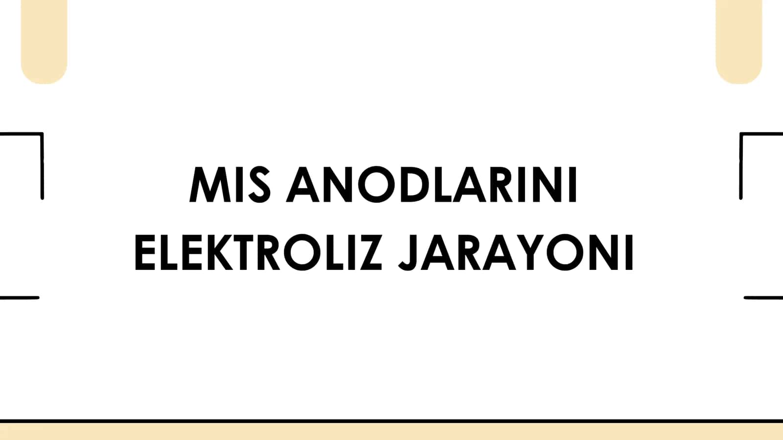 Elektroliz jarayoni (Electrolysis Process)