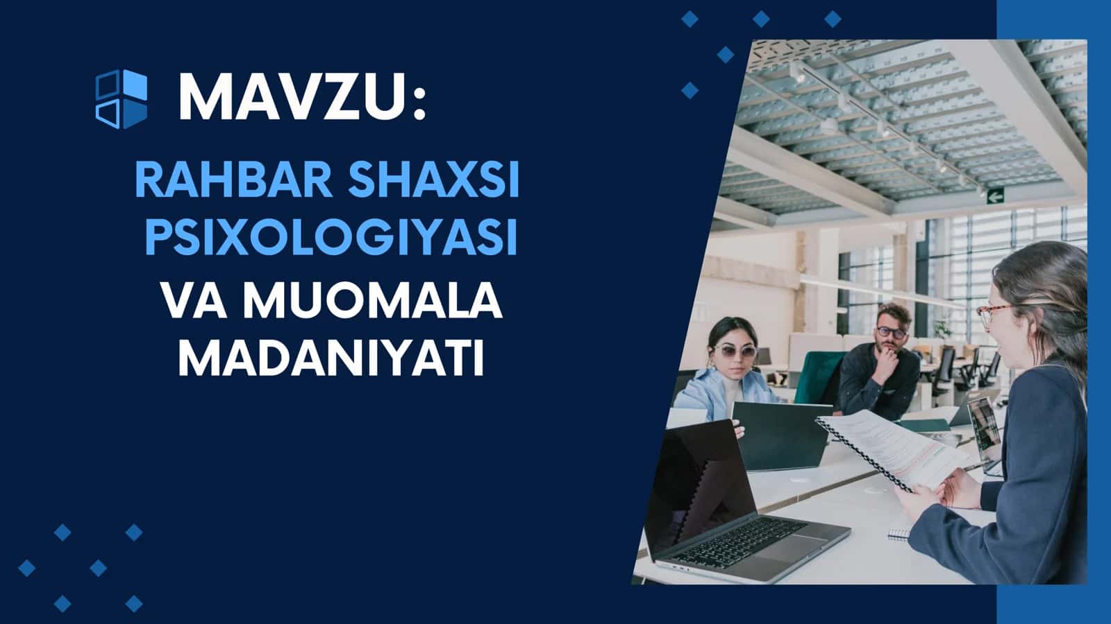 RAHBAR SHAXSI PSIXOLOGIYASI VA MUOMALA MADANIYATI