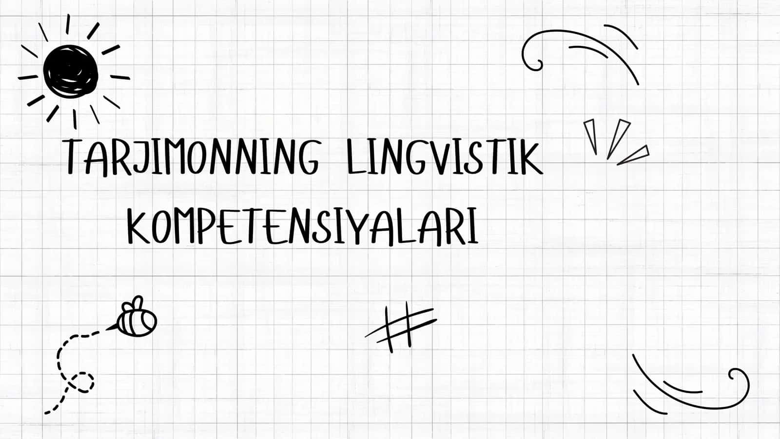 TARJIMONNING LINGVISTIK KOMPETENSIYALARI