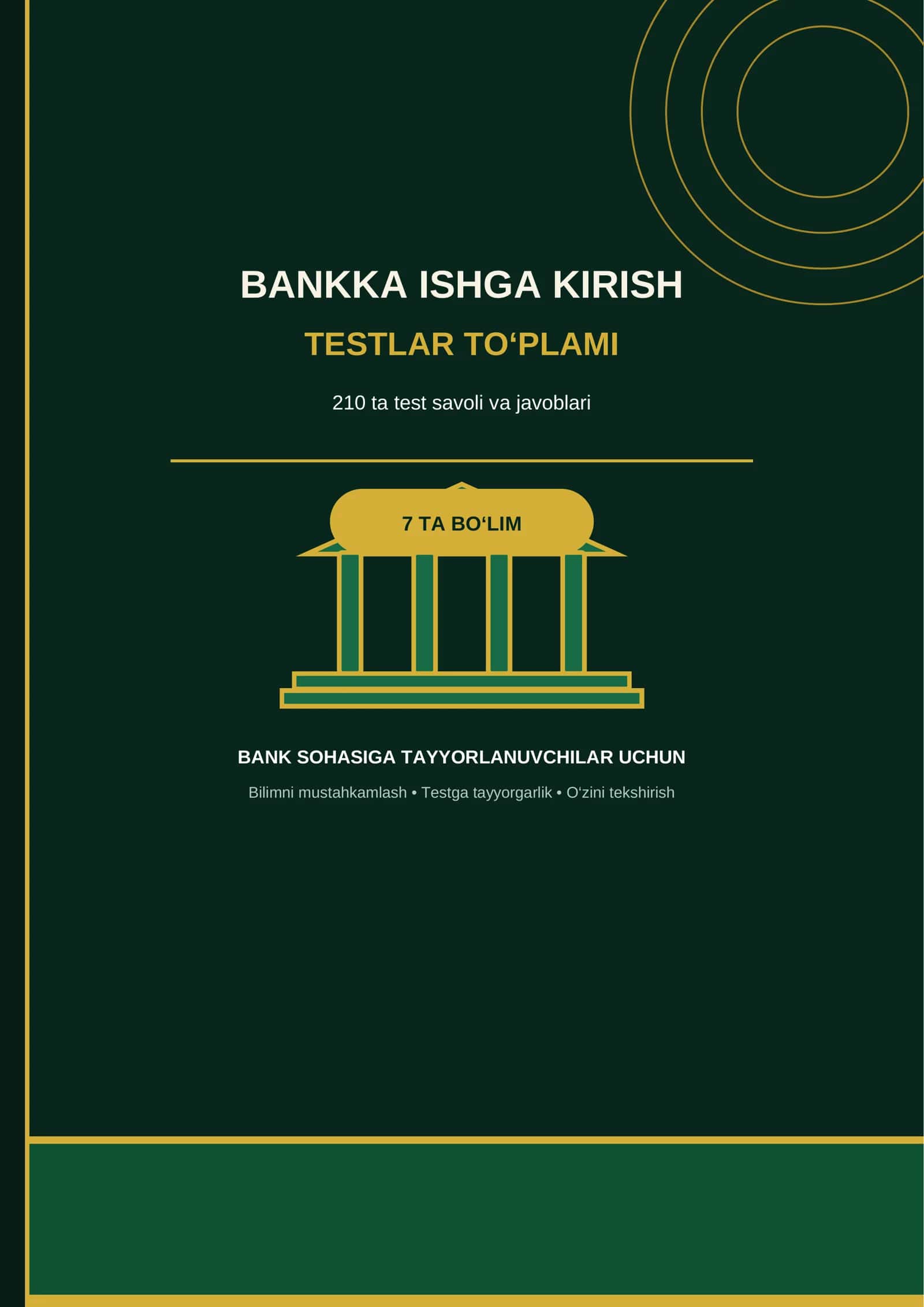 BANKKA ISHGA KIRISH TESTLARI — 210 TA SAVOL VA JAVOB | 7 TA BO‘LIM