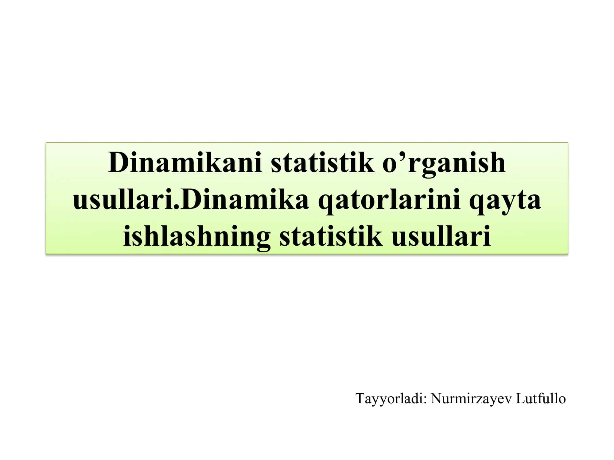 Dinamikani statistik o’rganish usullari