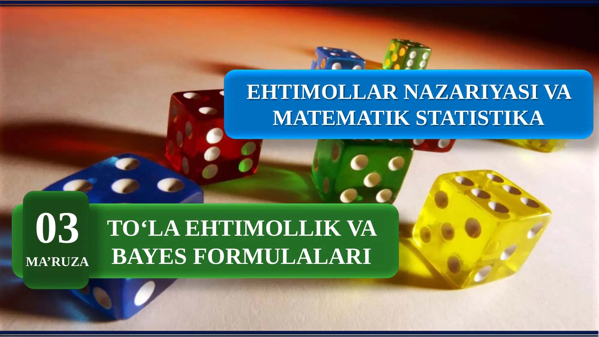 To‘la ehtimollik va Bayes formulalari