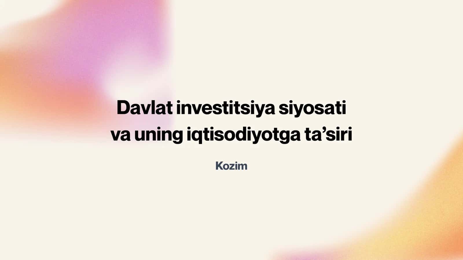 Davlat investitsiya siyosati va uning iqtisodiyotga ta’siri