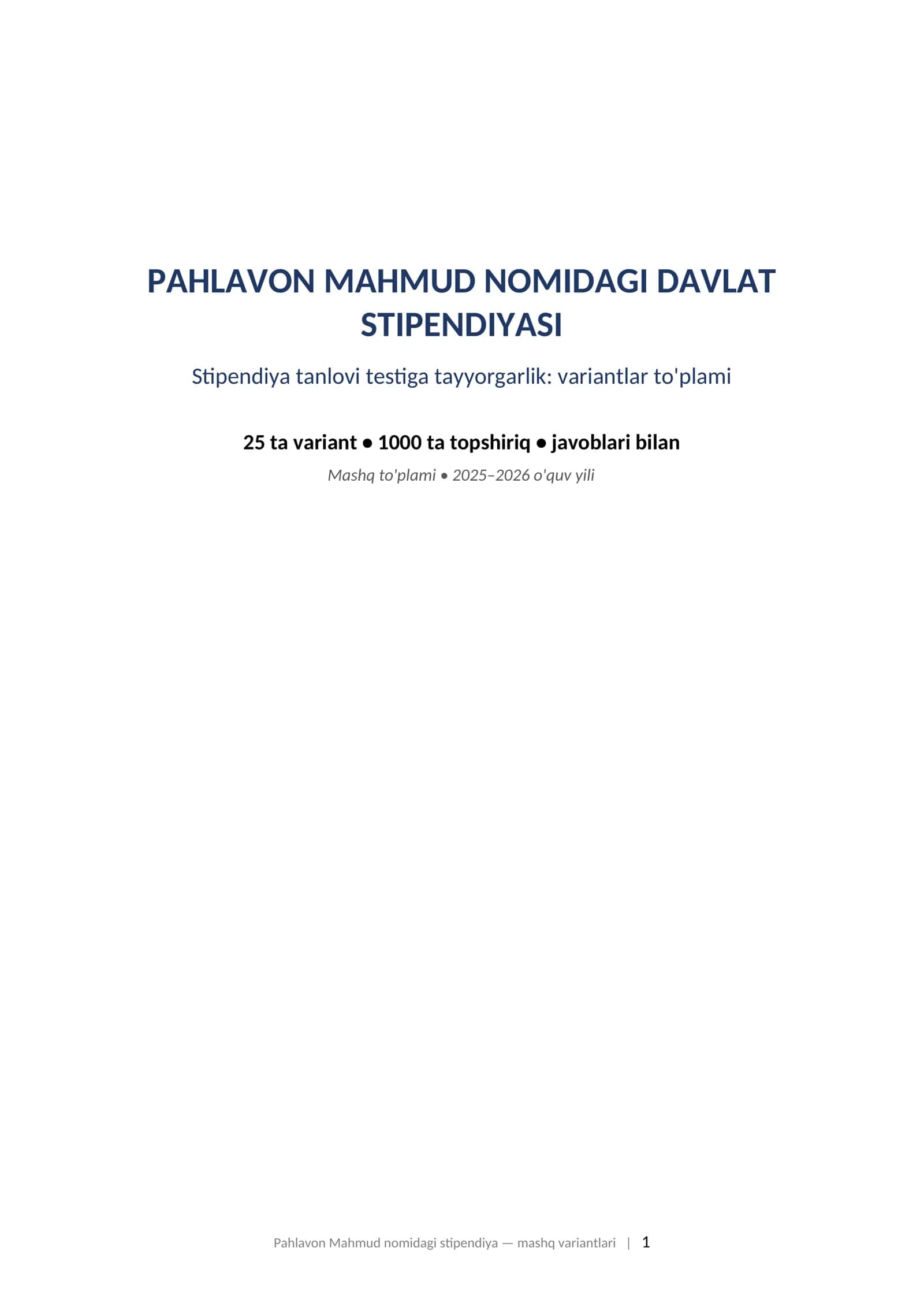 PAHLAVON MAHMUD NOMIDAGI DAVLAT STIPENDIYASI Stipendiya tanlovi testiga tayyorgarlik: variantlar to'plami