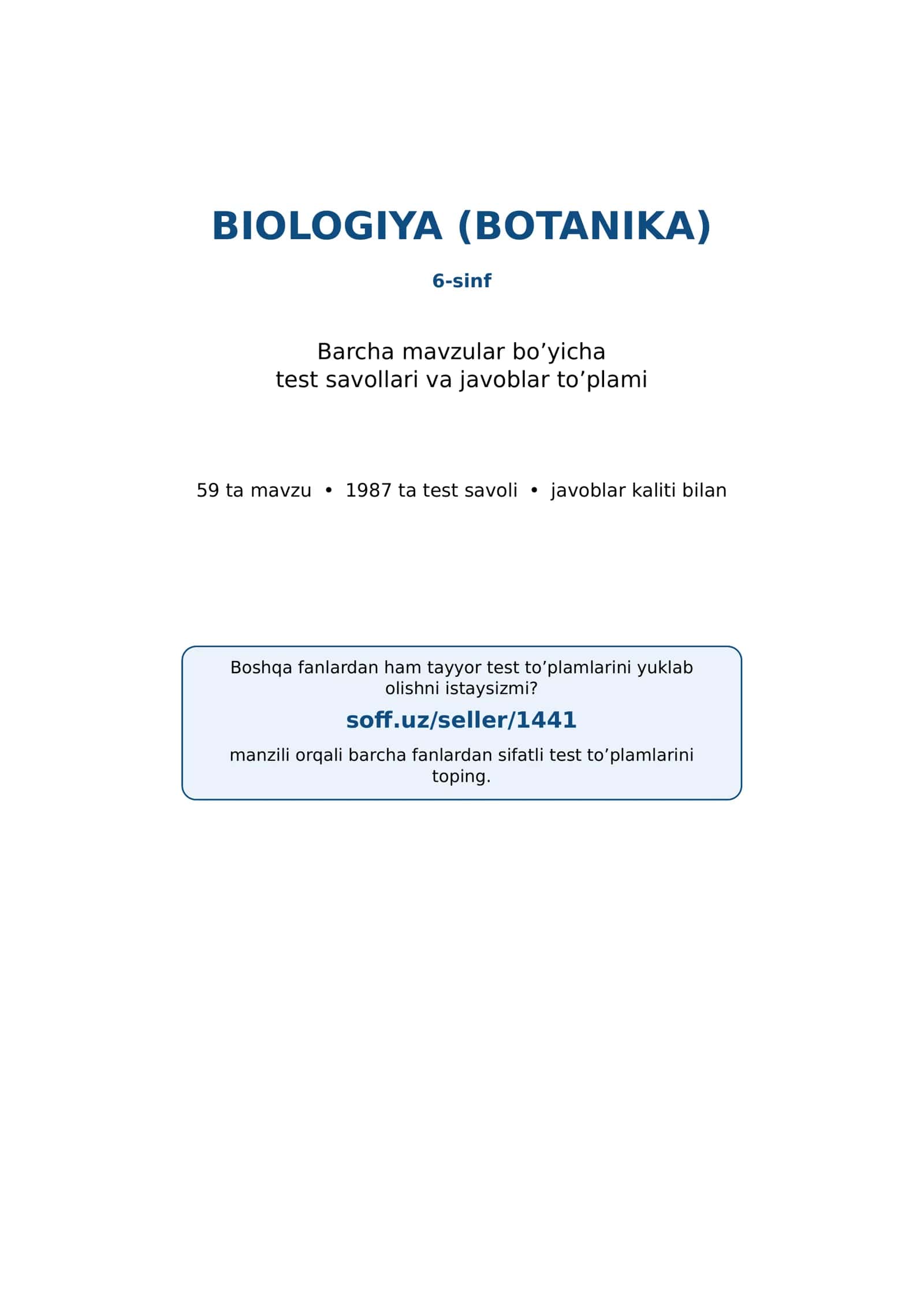 6-sinf Biologiya (Botanika) fanidan mavzulashtirilgan test va savollar to'plami