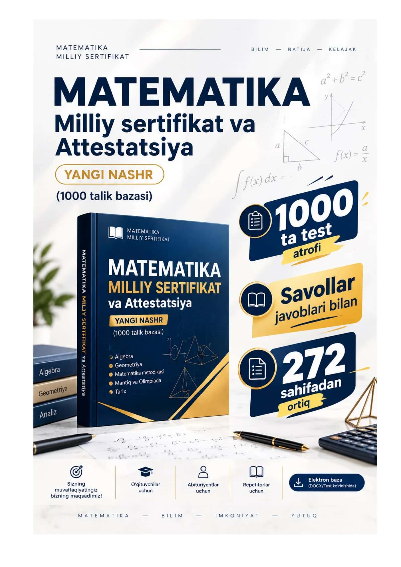 Matematika: Milliy sertifikat va Attestatsiya YANGI NASHR – Oltin Baza Test (1000 ta savollarga javoblari bilan)