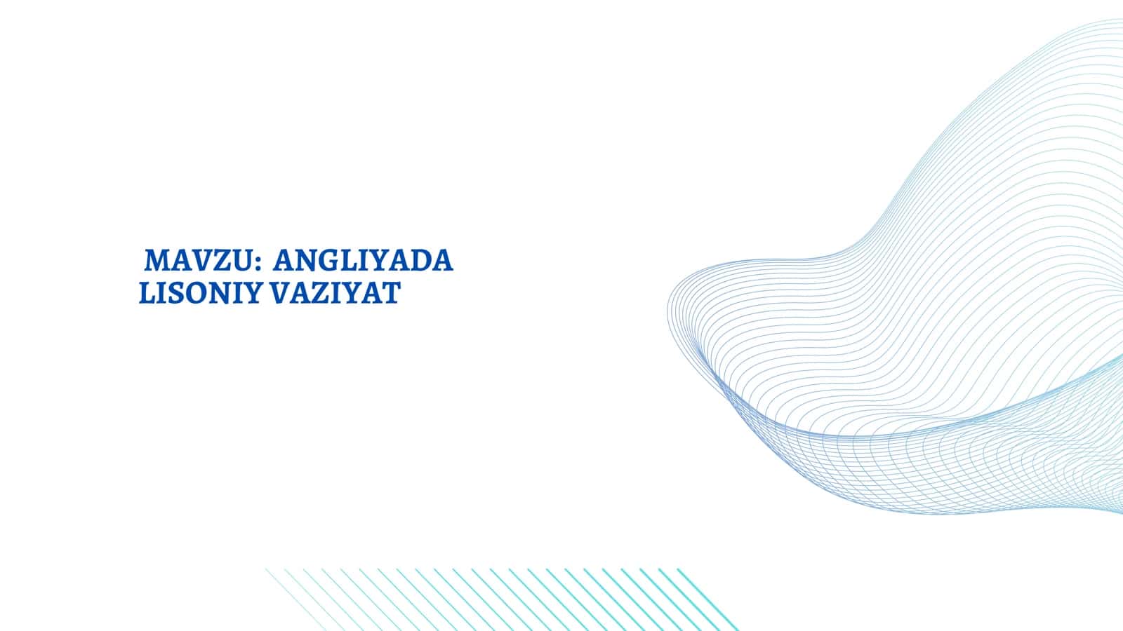 ANGLIYADA LISONIY VAZIYAT
