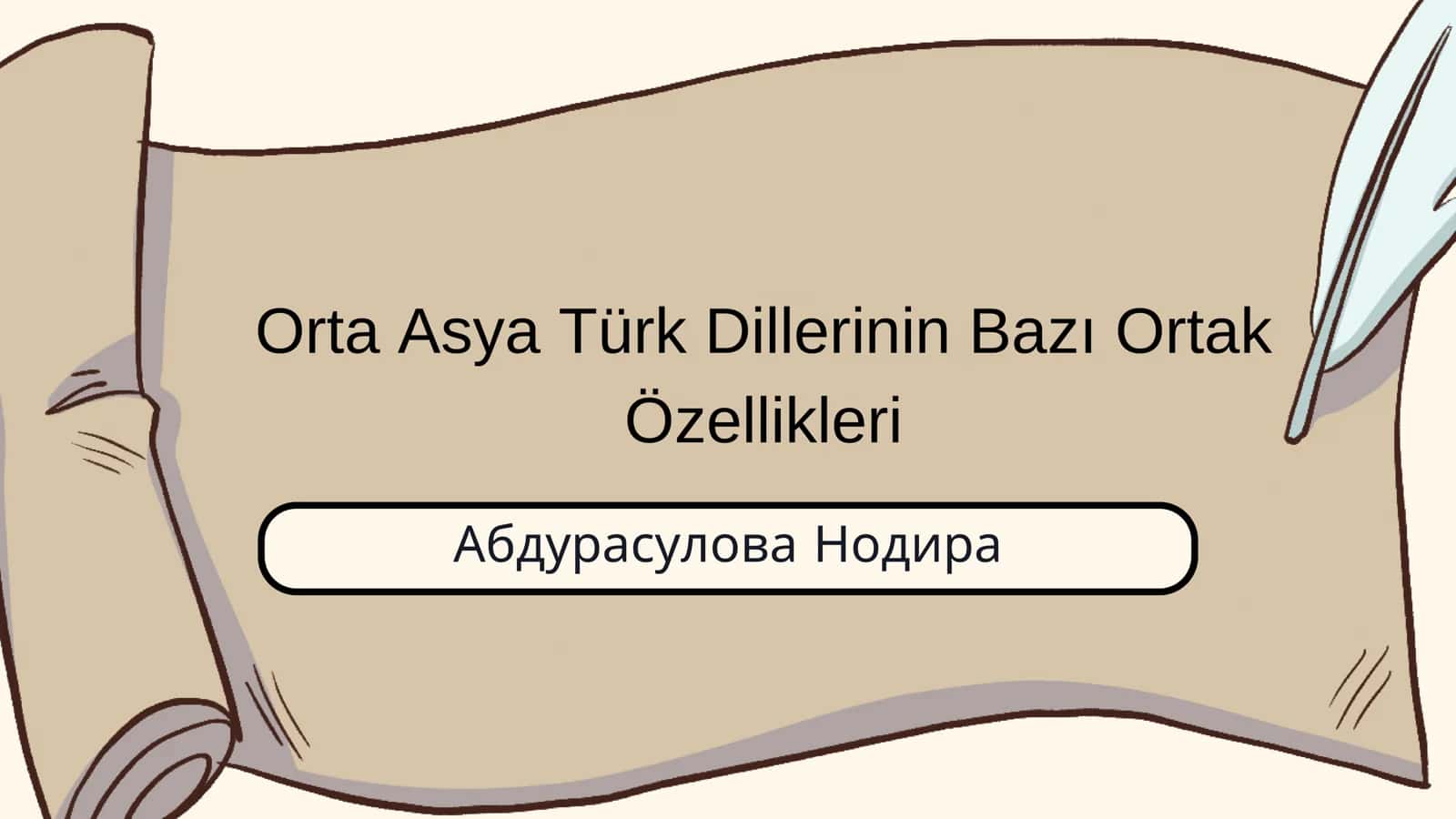 Orta Asya Türk Dillerinin Bazı Ortak Özellikleri