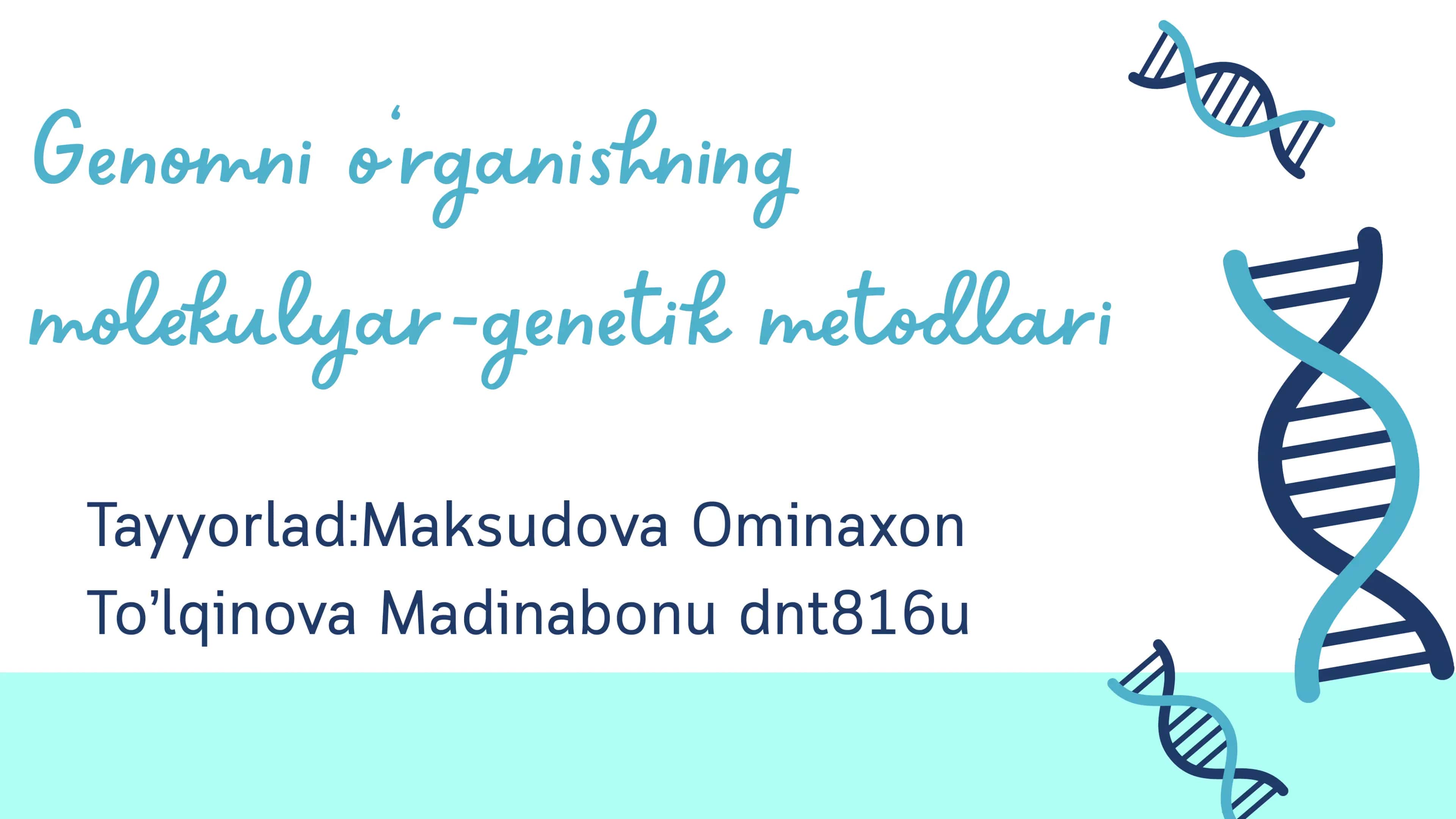 Genomni o‘rganishning molekulyar-genetik metodlari