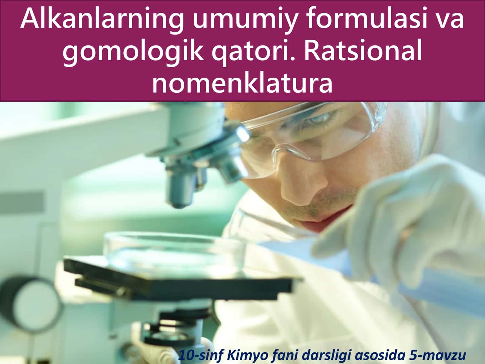 📘 💰 10-SINF KIMYO: ALKANLAR (Umumiy formula • Gomologik qator • Ratsional nomenklatura)