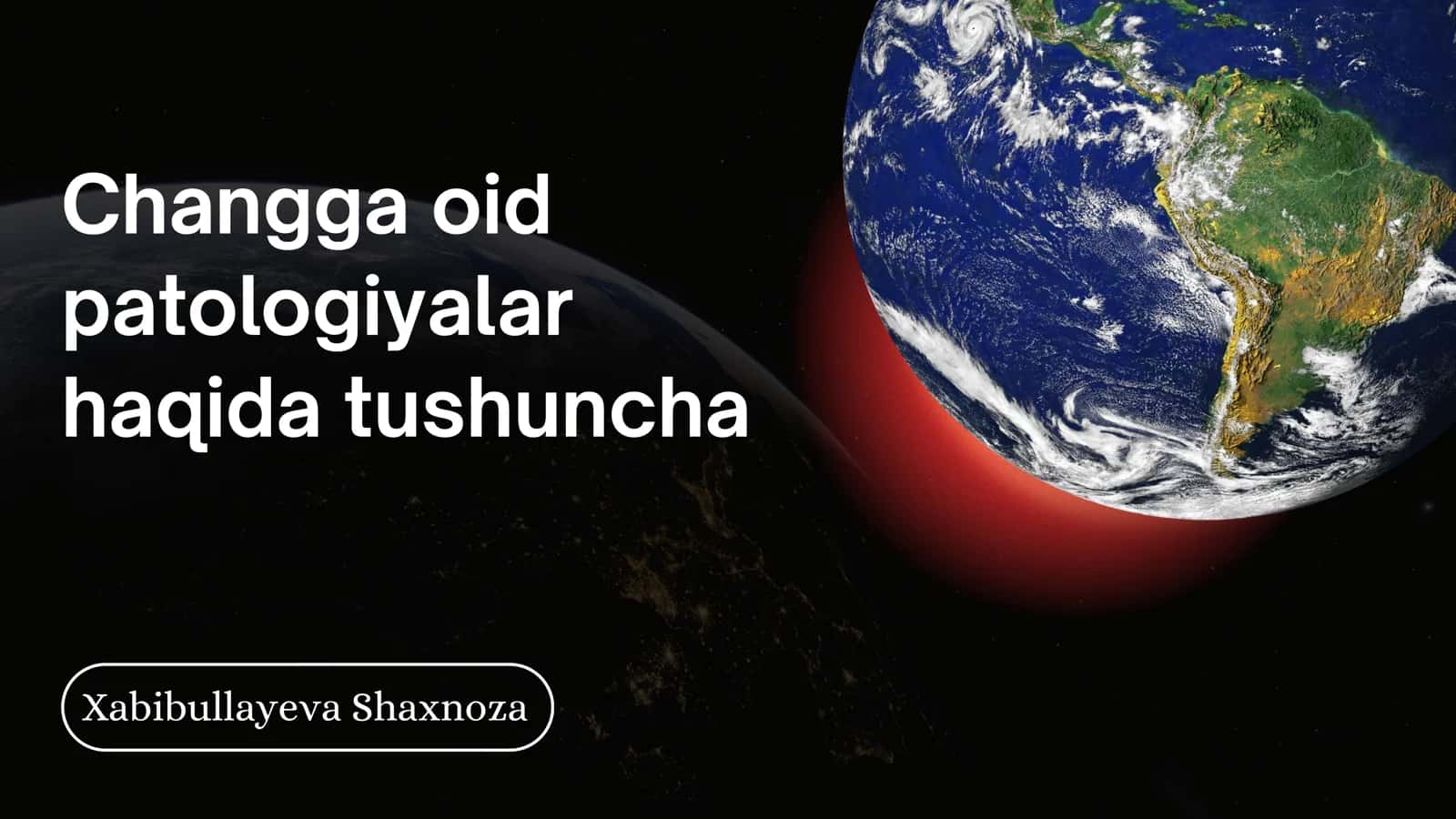 Changga oid patologiyalar haqida tushuncha