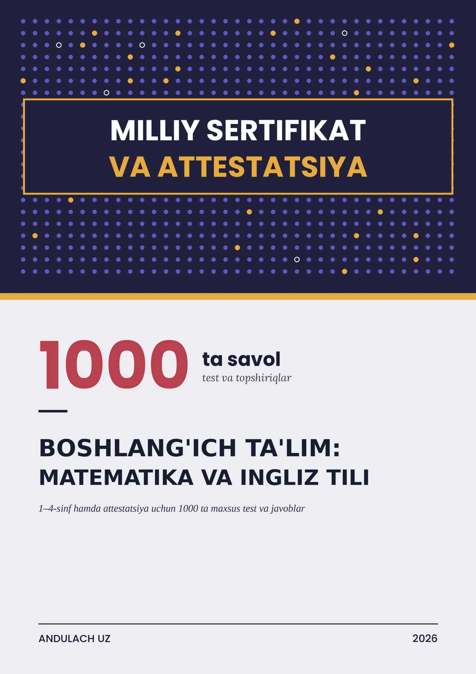 Boshlang'ich Ta'lim: Matematika va Ingliz Tili testlari. Milliy sertitifikat va attestatsiya testlari