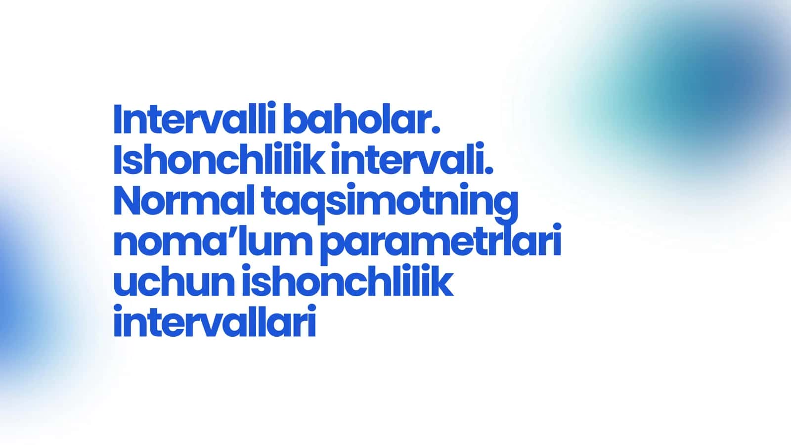 Interalli baholar. Ishonchlilik intervali