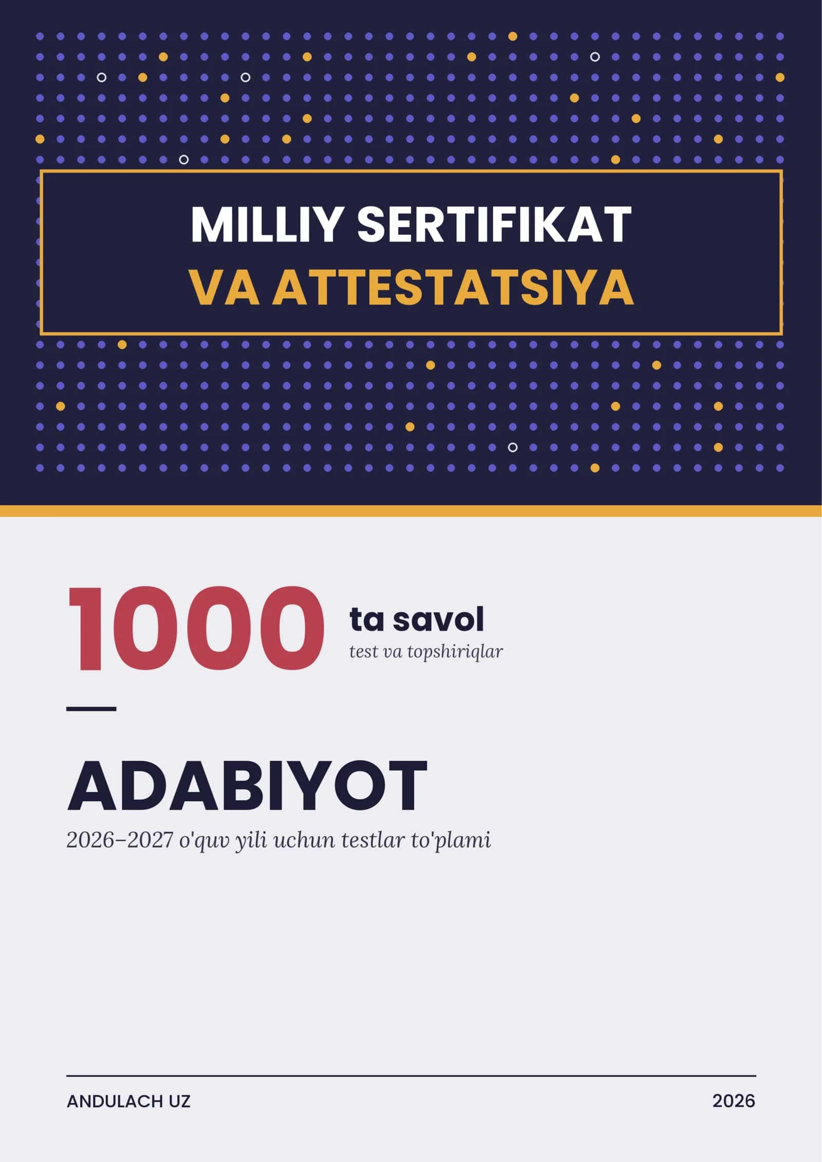 Adabiyot fanidan Milliy sertifikat va Attestatsiya savollari va testlari. 2026-2027 yillarda