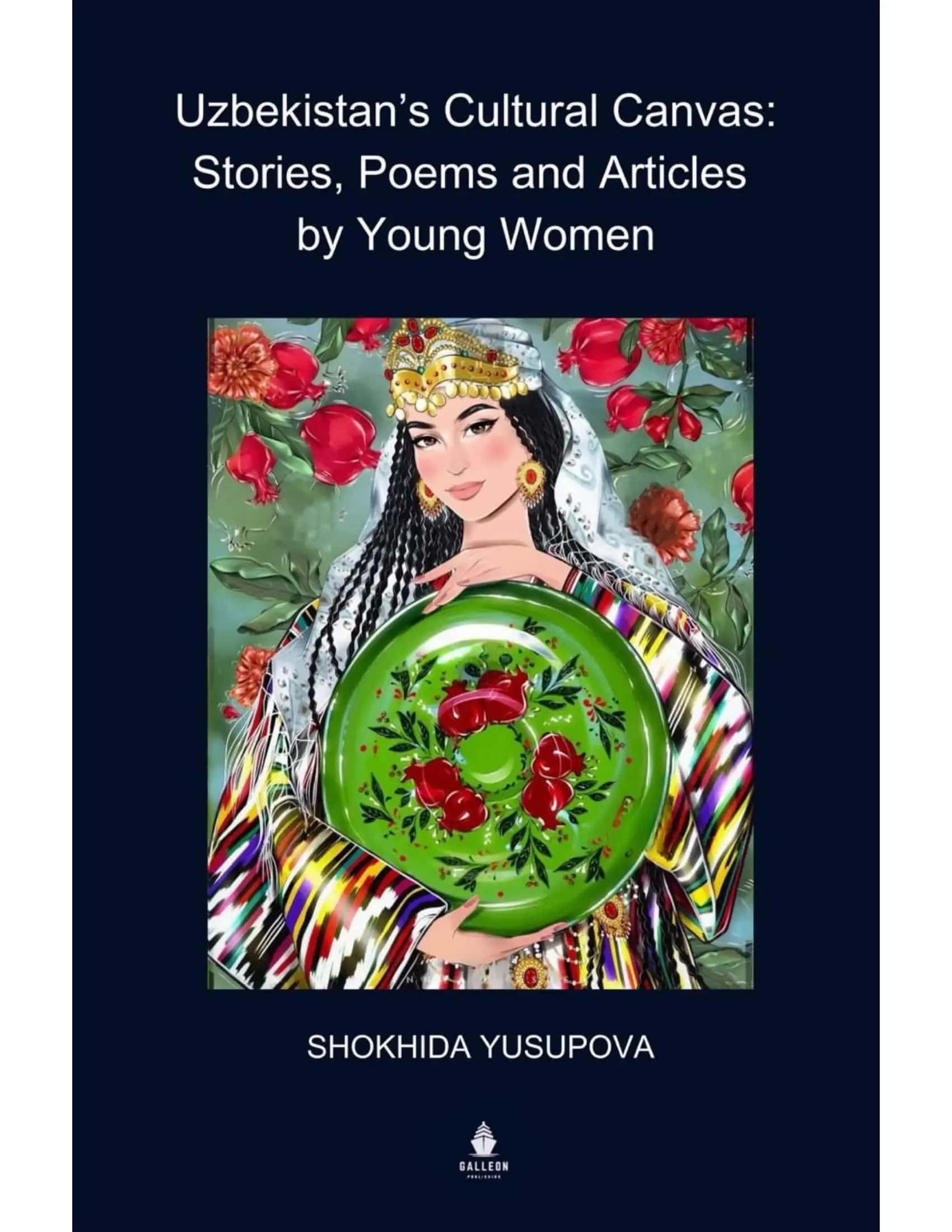 Uzbekistan’s Cultural Canvas: Stories, Poems and Articles by Young Women
