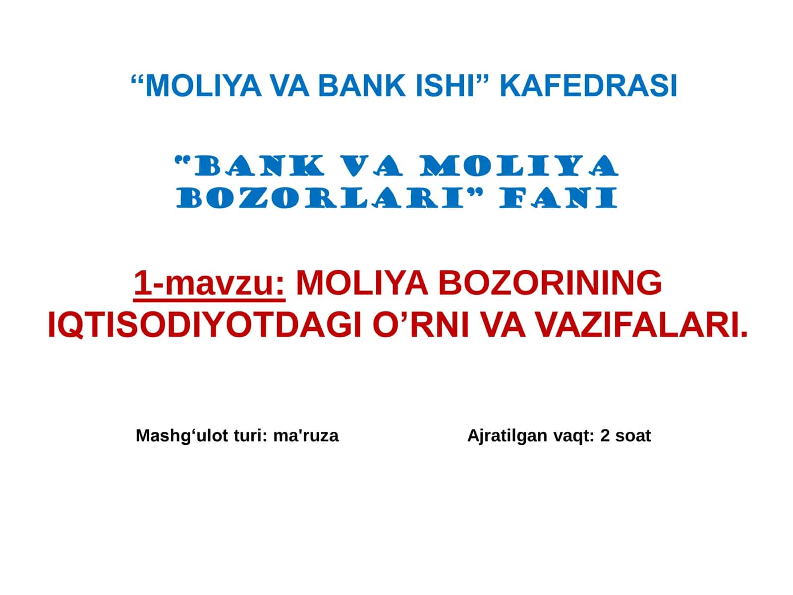 MOLIYA BOZORINING IQTISODIYOTDAGI O’RNI VA VAZIFALARI