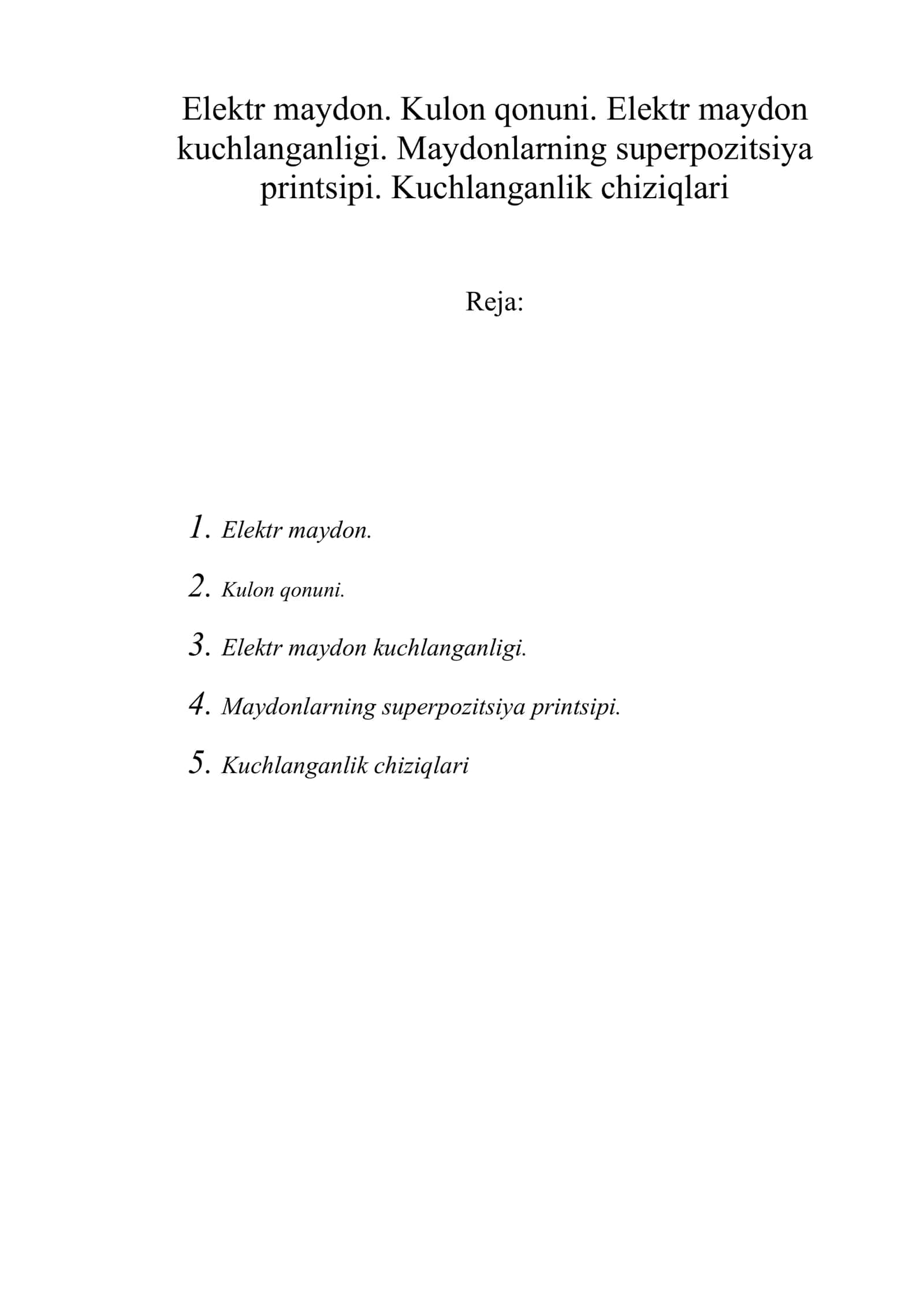 Elеktr maydon. Kulon qonuni. Elеktr maydon kuchlanganligi. Maydonlarning supеrpozitsiya printsipi. Kuchlanganlik chiziqlari