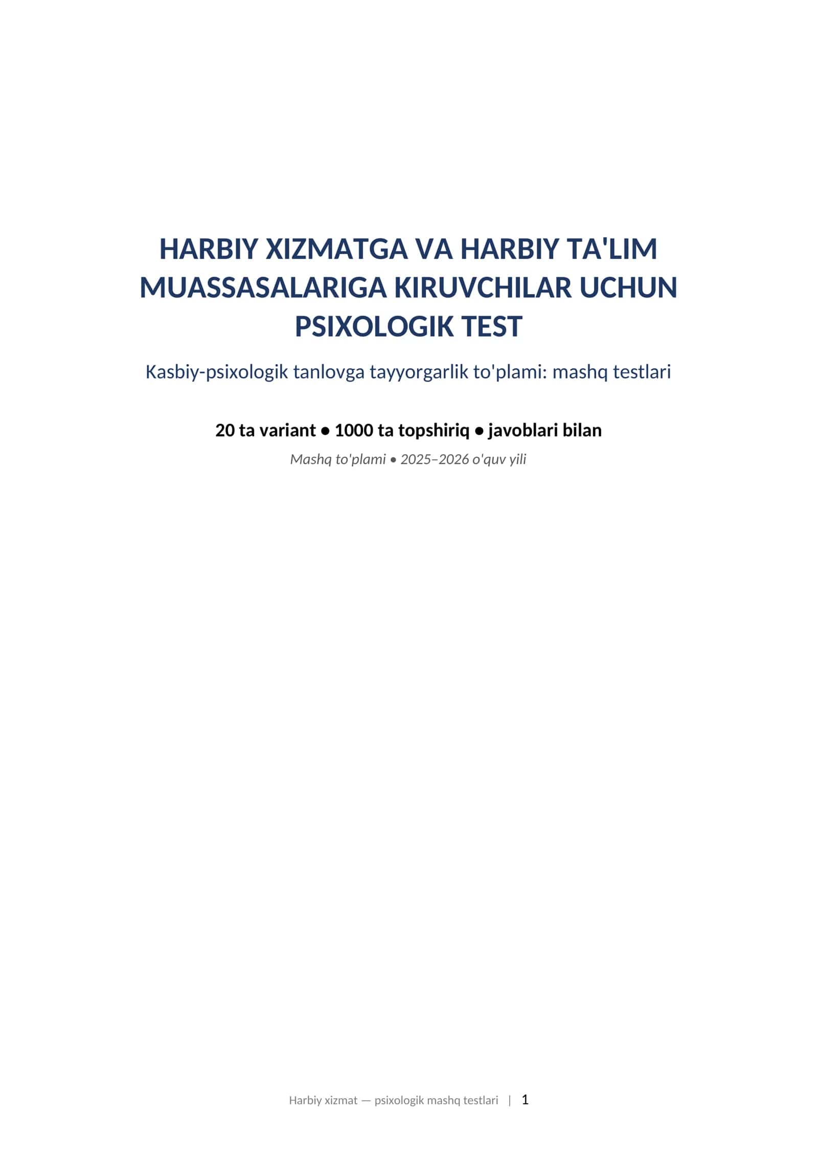 HARBIY XIZMATGA VA HARBIY TA'LIM MUASSASALARIGA KIRUVCHILAR UCHUN PSIXOLOGIK TEST Kasbiy-psixologik tanlovga tayyorgarlik to'plami: mashq testlari. Harbiy psixologik mashq testlari