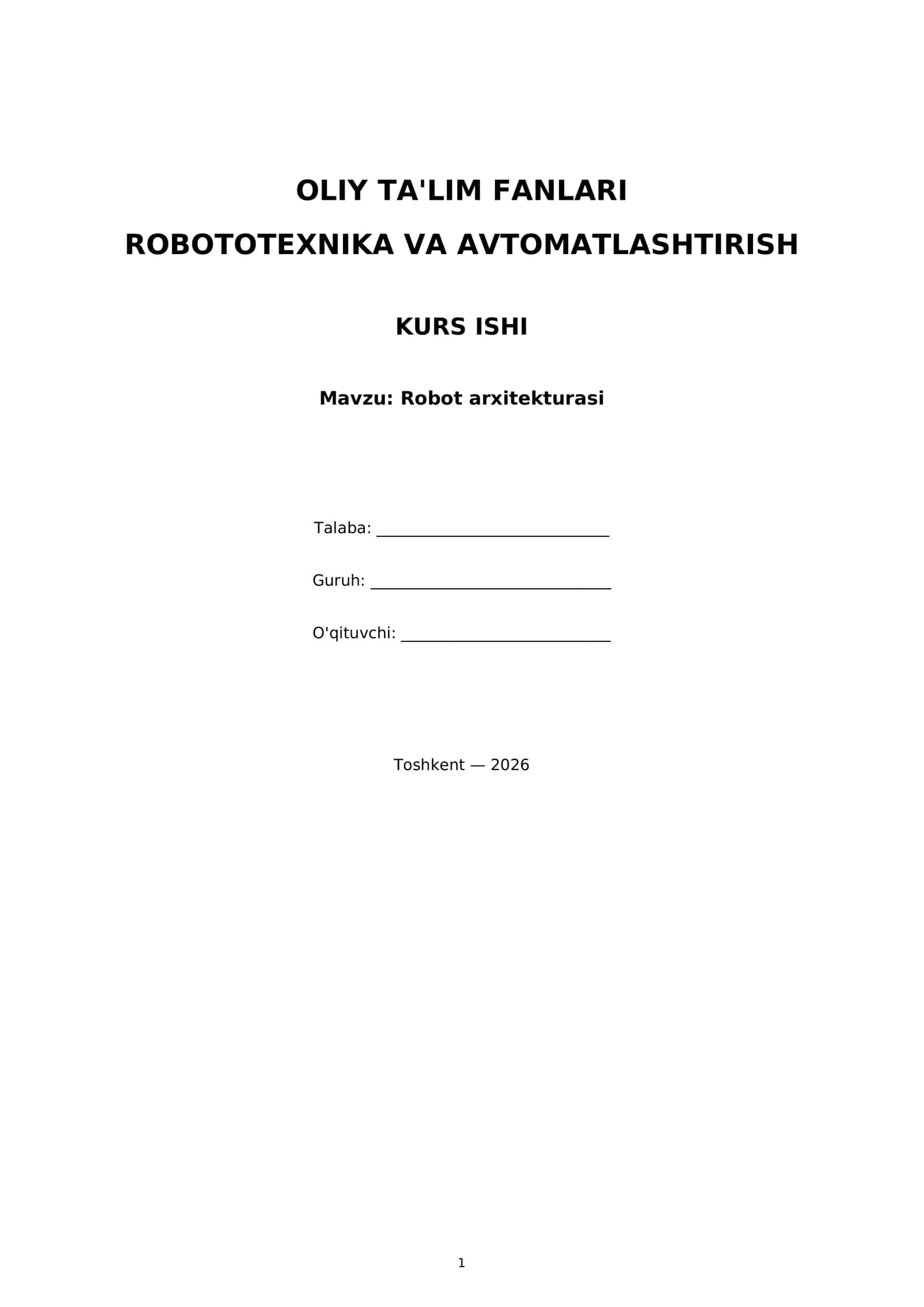 OLIY TA'LIM FANLARI - ROBOTOTEXNIKA VA AVTOMATLASHTIRISH - KURS ISHI