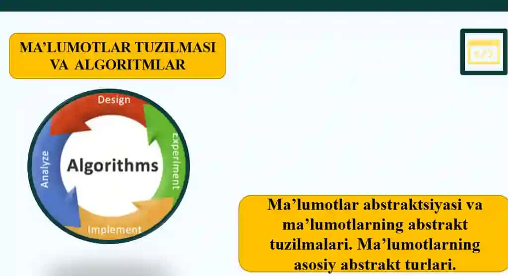 Ma’lumotlar abstraktsiyasi va ma’lumotlarning abstrakt tuzilmalari. Ma’lumotlarning asosiy abstrakt turlari