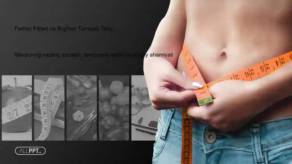 Parhez Fitnes va Sog'lom Turmush Tarzi Taqdimoti (48 Slayd)