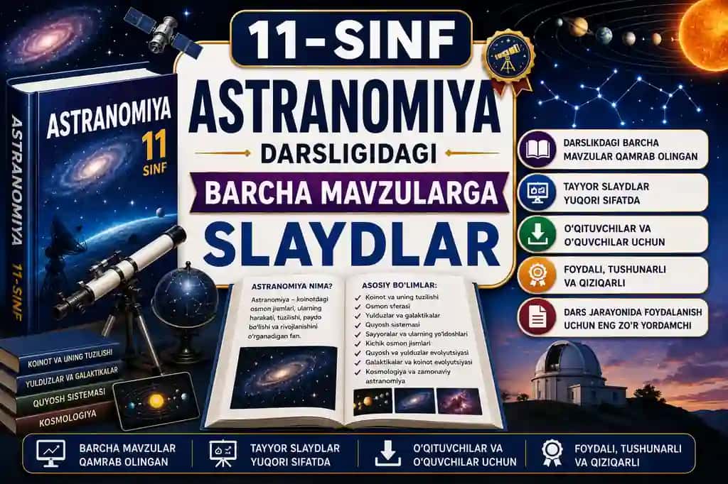 11-sinf Astranomiya darsligidagi barcha mavzularga slaydlar
