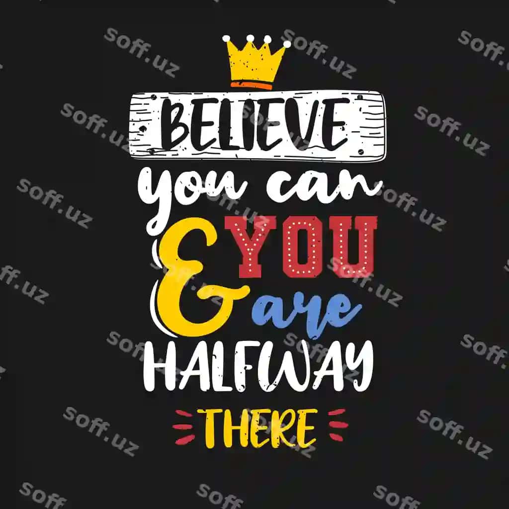 Ijoba qiling siz qila olishingiz siz yarim yo'lg'a yetib kelgan | Believe you can you are halfway there