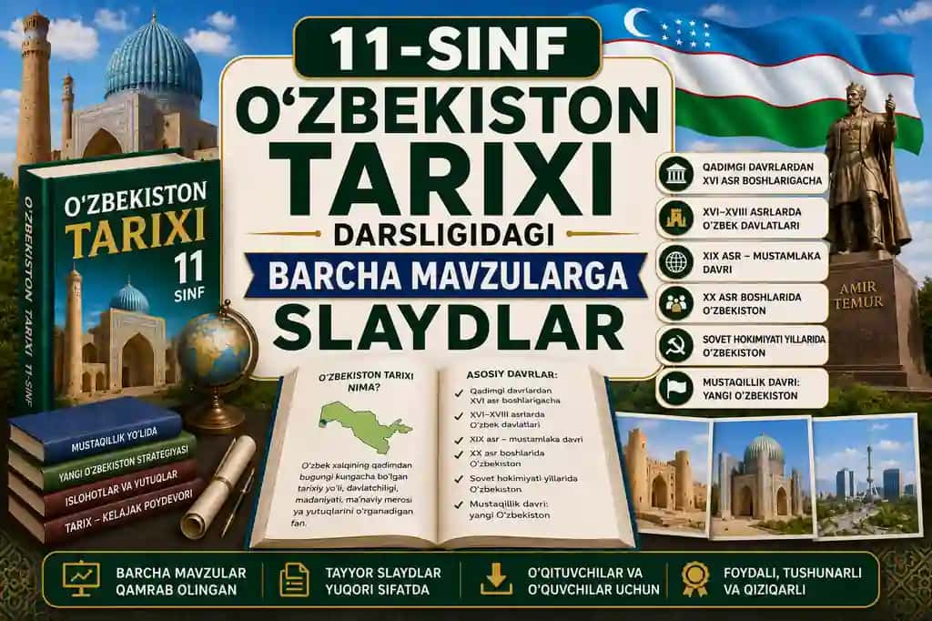 11-sinf O'zbekiston tarixi darsligidagi barcha mavzularga slaydlar