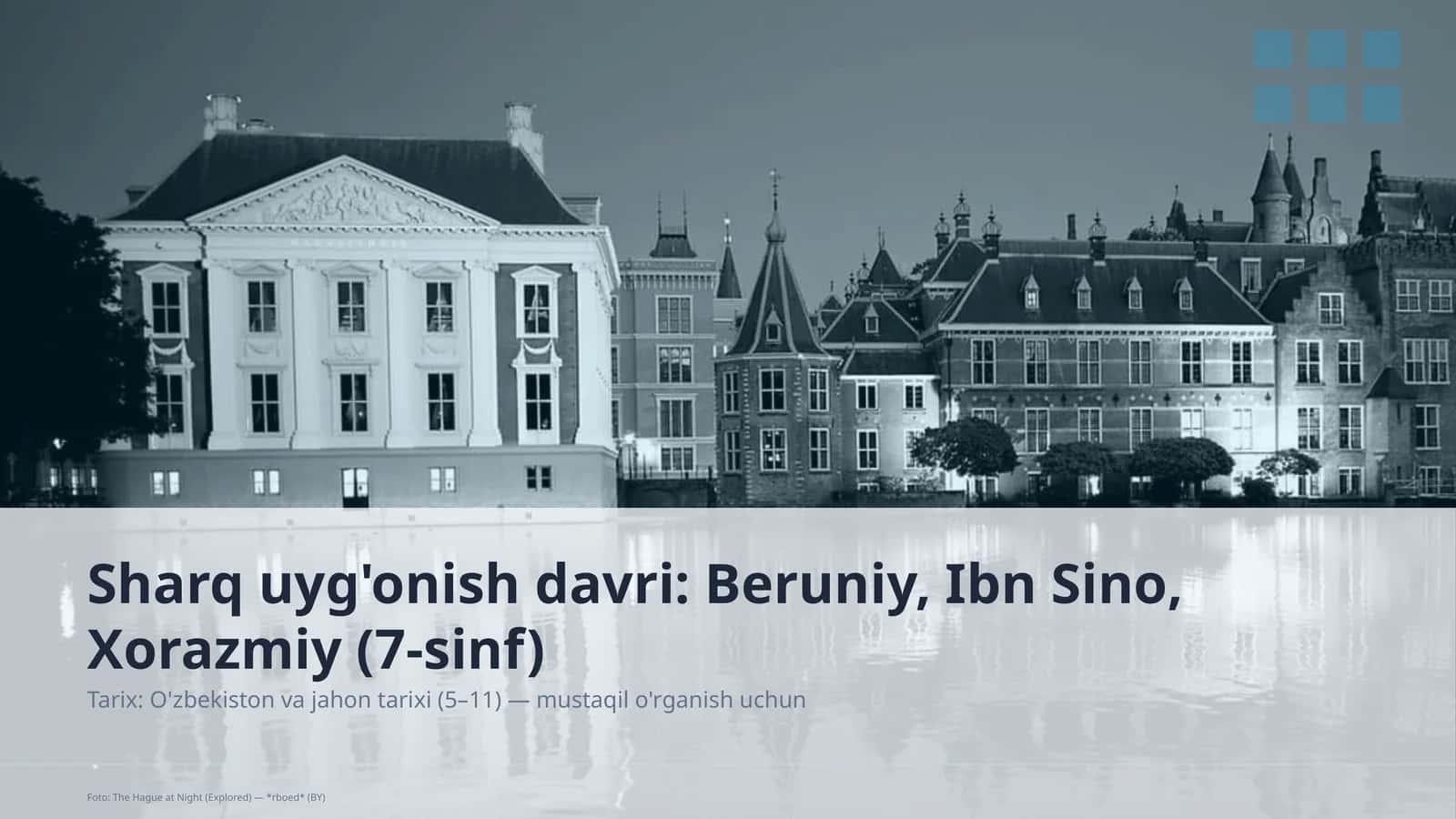 Sharq uyg'onish davri: Beruniy, Ibn Sino, Xorazmiy (7-sinf)