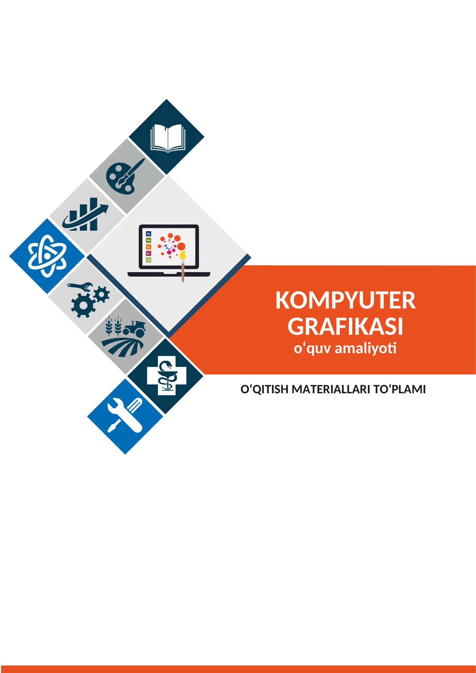 Kompyuter grafikasi va dizayn o'quv amaliyoti fanidan O‘QITISH MATERIALLARI TO‘PLAMI
