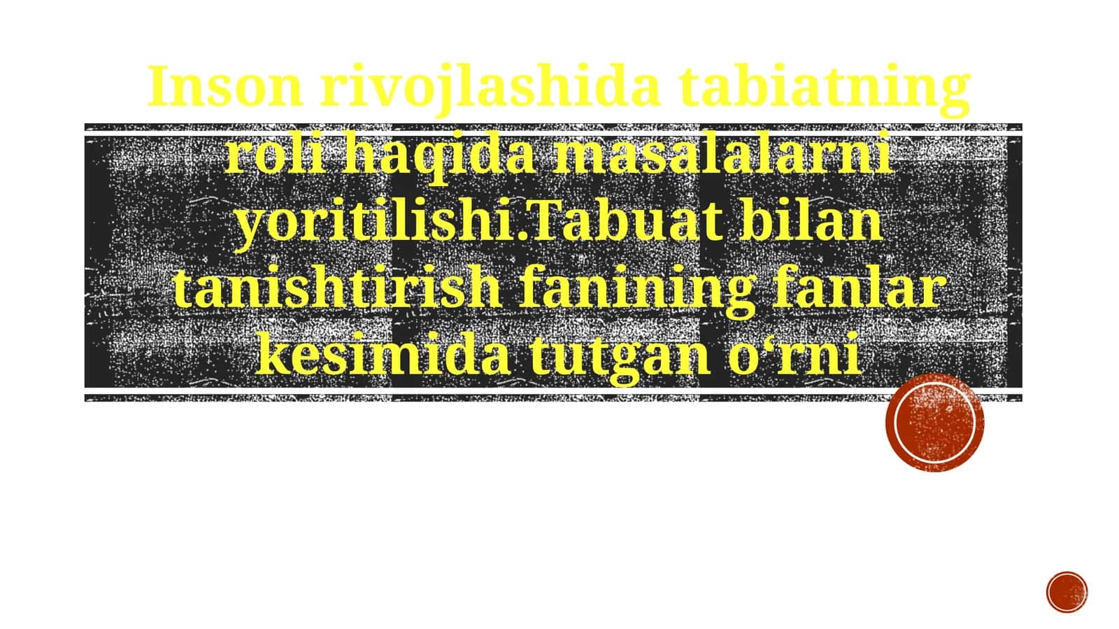 Inson rivojlanishida tabiatning roli haqida masalalarni yoritilishi. Tabiat bilan tanishtirish fanining fanlar kesimidagi tutgano o‘rni
