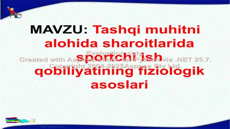 Tashqi muhitni alohida sharoitlarida sportchi ish qobiliyatining fiziologik asoslari