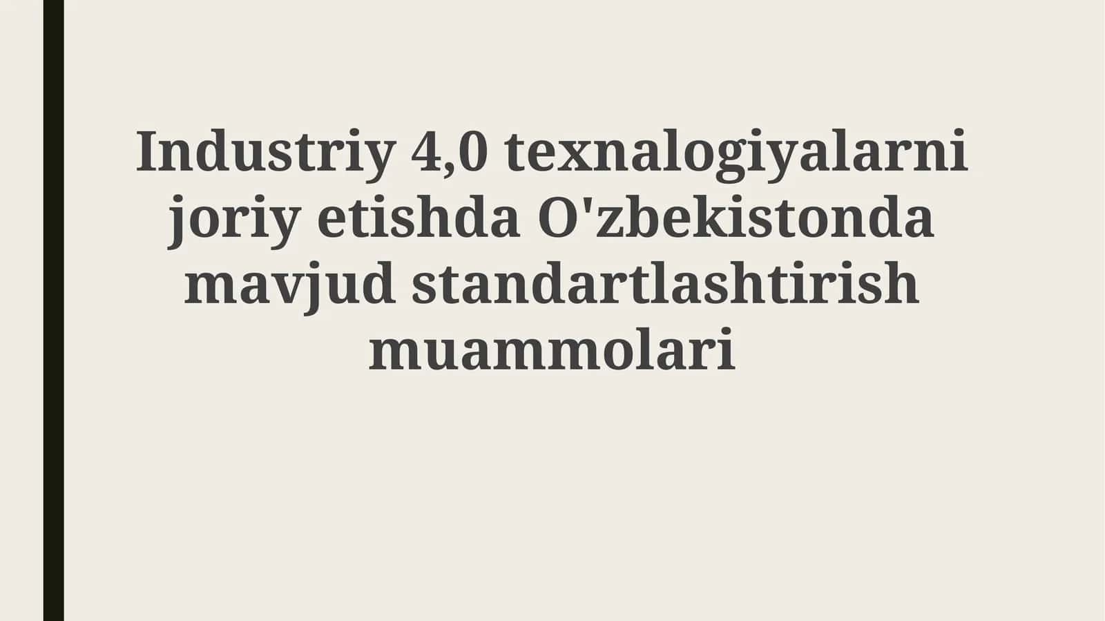 O'zbekistonda Industry 4.0 Standartlashtirish Muammolari