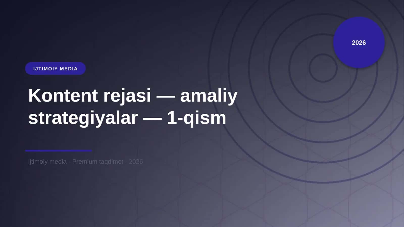 Kontent rejasi — amaliy strategiyalar — 1-qism