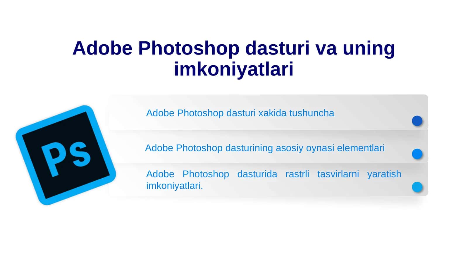 Adobe Photoshop dasturi va uning imkoniyatlari
